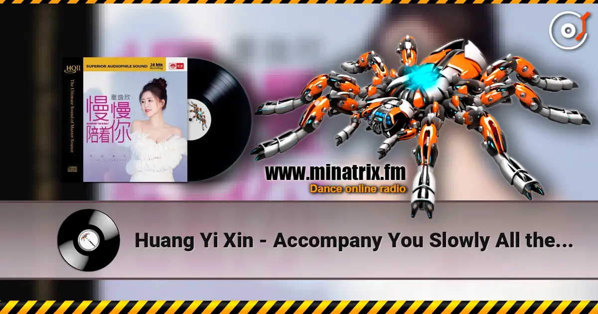 Huang Yi Xin - Accompany You Slowly All the Way ������� ���������