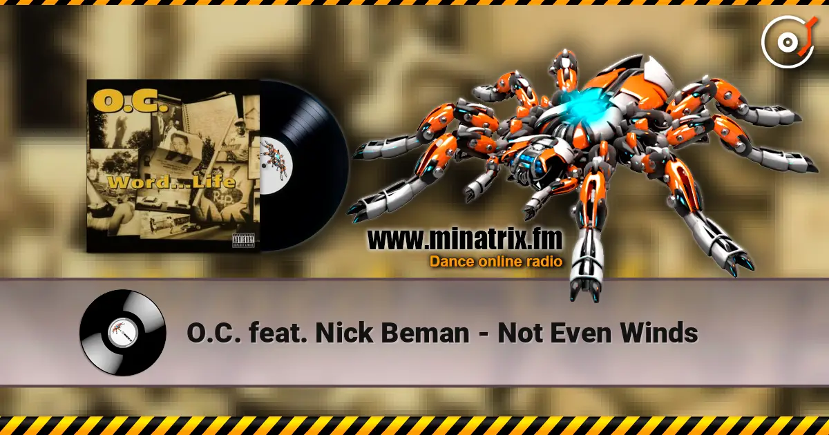 O.C. feat. Nick Beman - Not Even Winds слухати онлайн у високій якості | Minatrix.FM