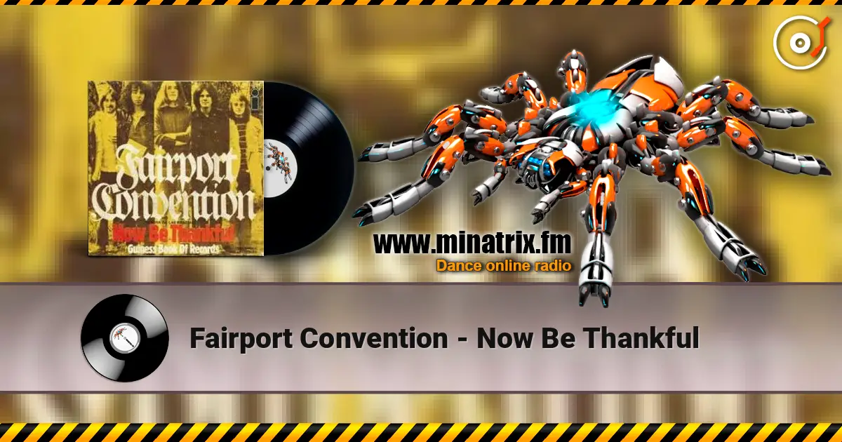 Fairport Convention - Now Be Thankful ������� ���������