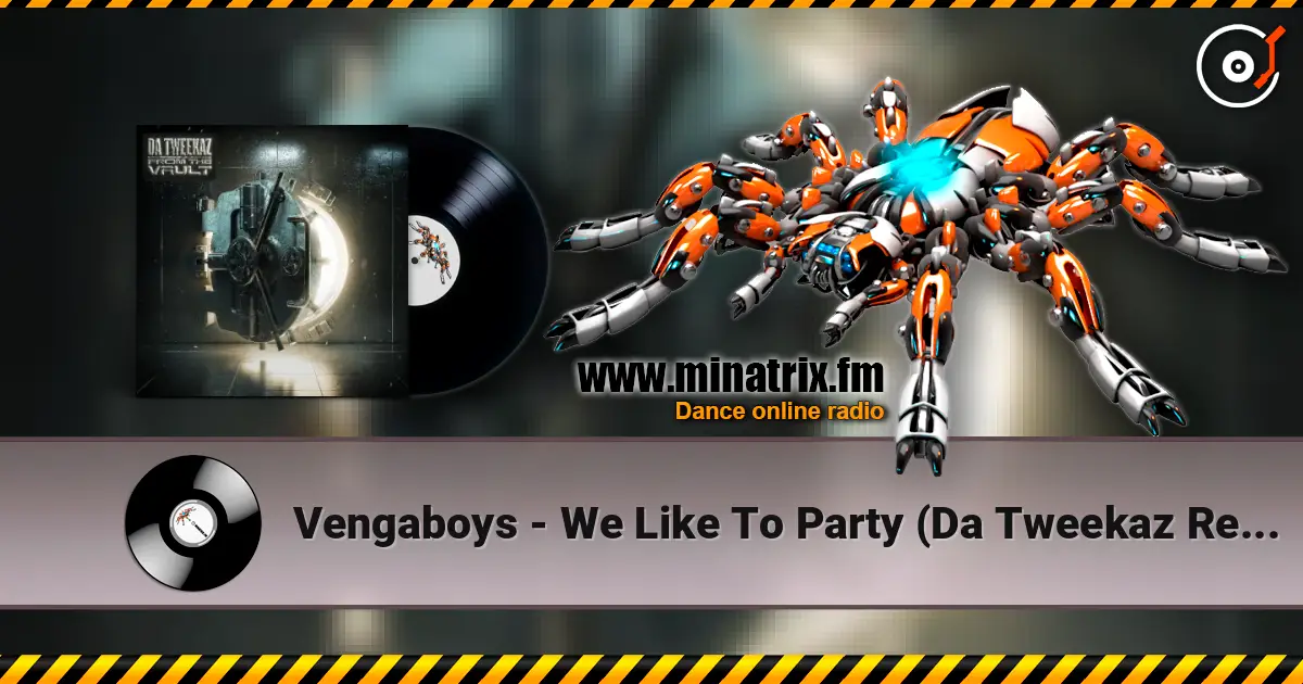 Vengaboys - We Like To Party (Da Tweekaz Remix) ������� ���������