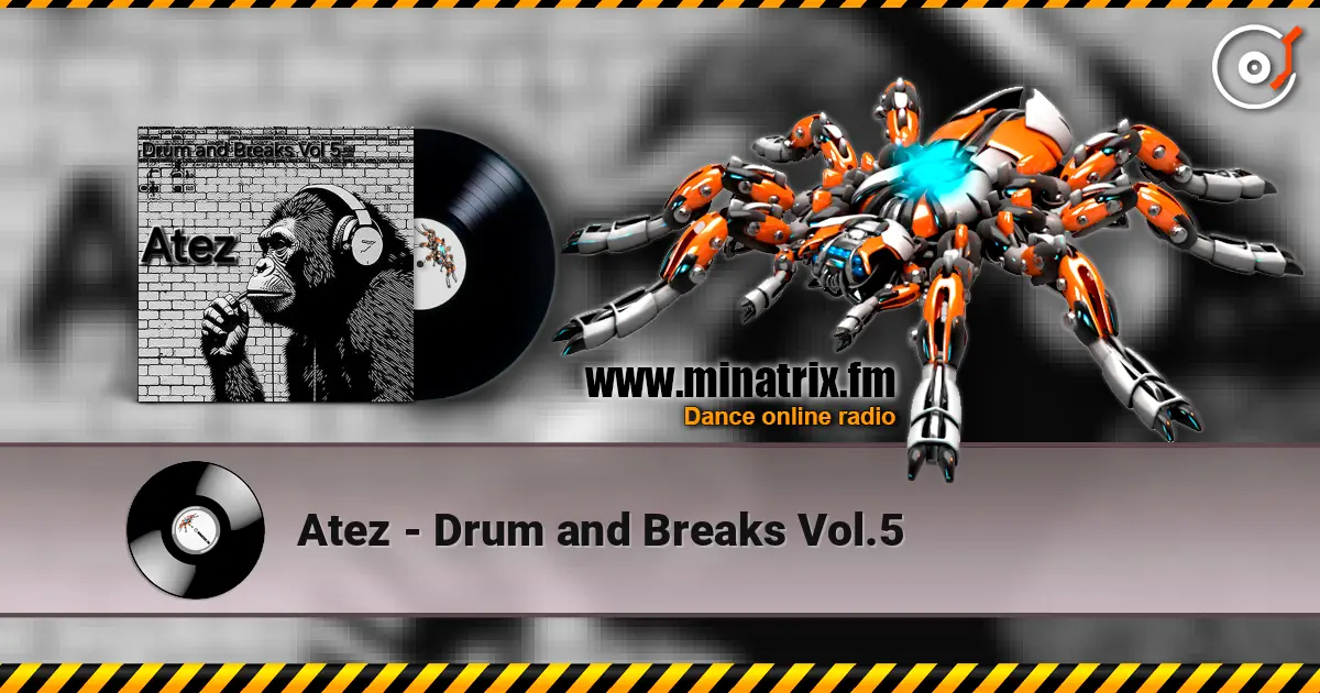 Atez - Drum and Breaks Vol.5 listen online in high quality | Minatrix.FM