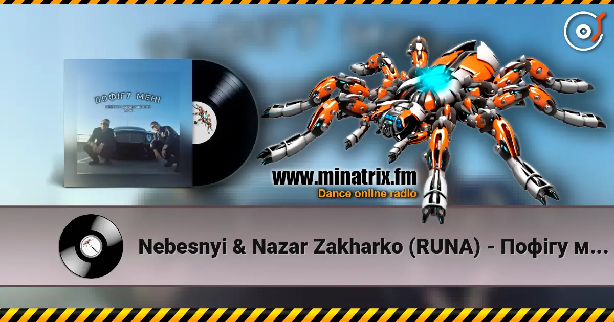Nebesnyi & Nazar Zakharko (RUNA) - Пофігу мені слухати онлайн у високій якості | Minatrix.FM