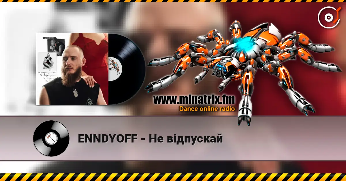 ENNDYOFF - Не відпускай слухати онлайн у високій якості | Minatrix.FM