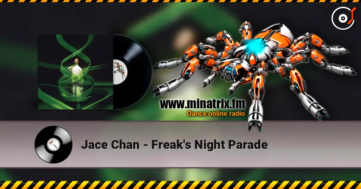 Jace Chan - Freak's Night Parade слухати онлайн у високій якості | Minatrix.FM