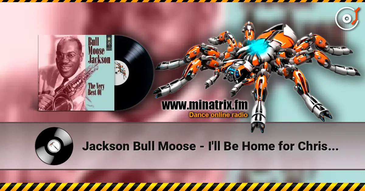Jackson Bull Moose - I'll Be Home for Christmas ������� ���������