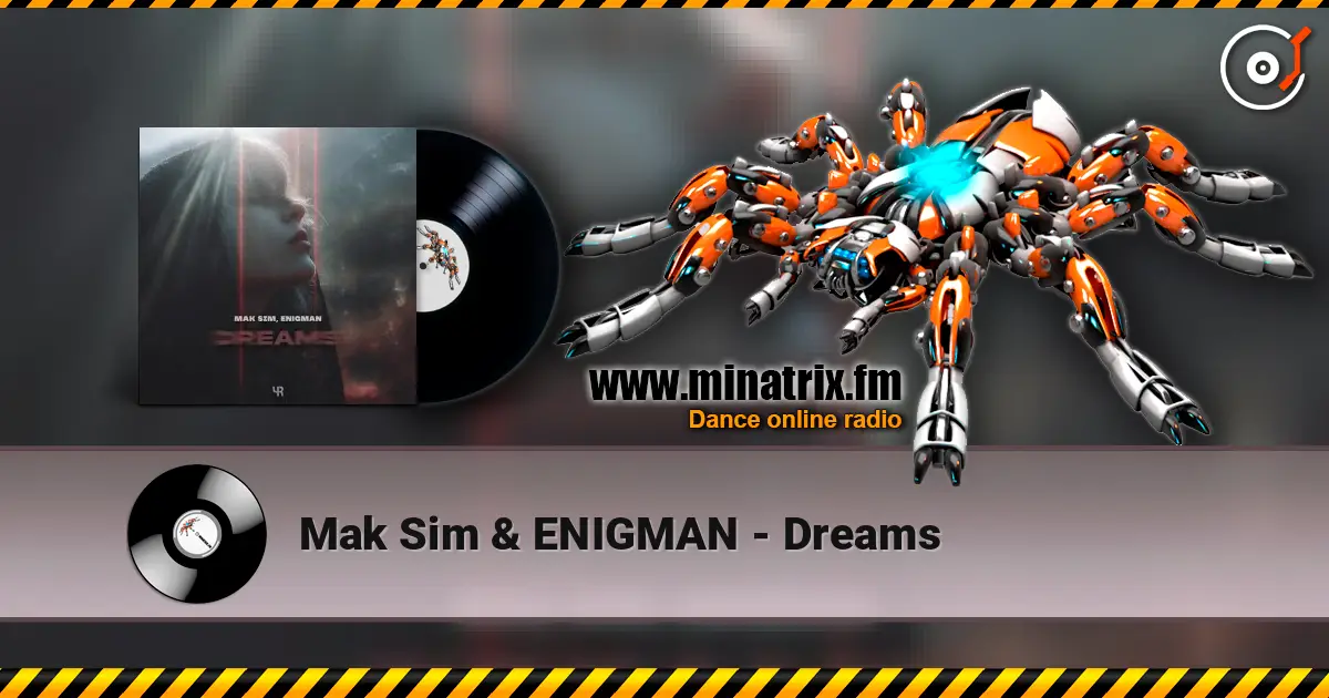 Mak Sim & ENIGMAN - Dreams слухати онлайн у високій якості | Minatrix.FM
