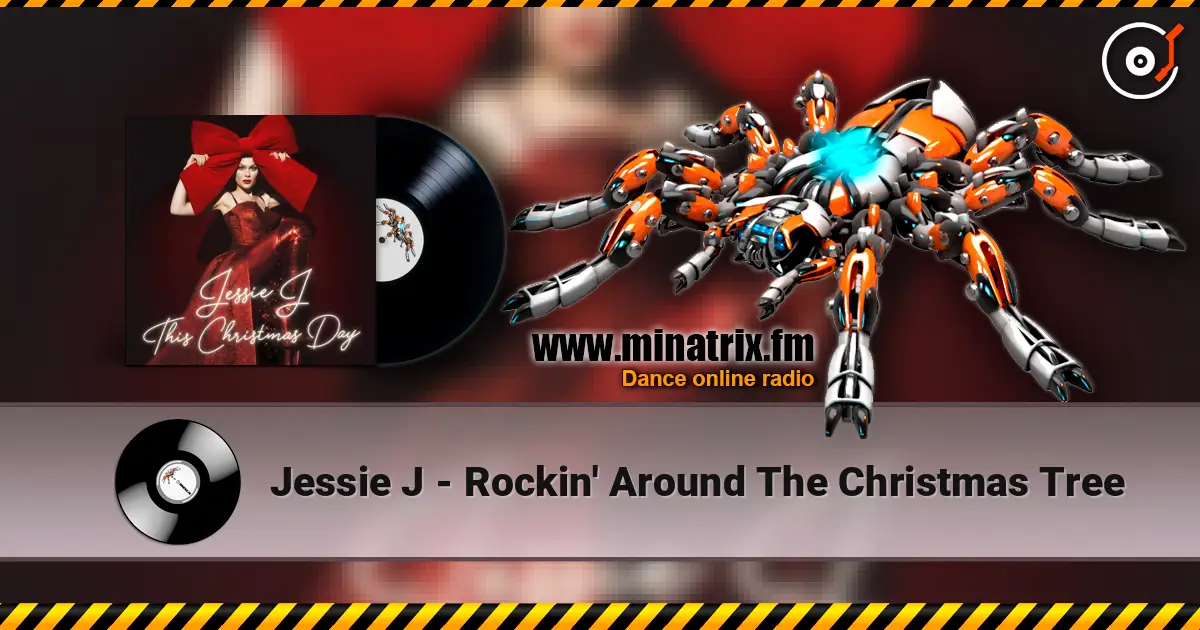 Jessie J - Rockin' Around The Christmas Tree listen online in high quality | Minatrix.FM
