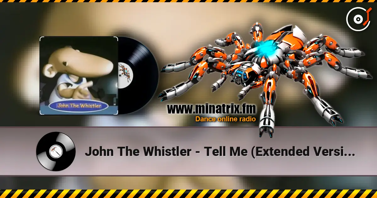 John The Whistler - Tell Me (Extended Version) ������� ���������
