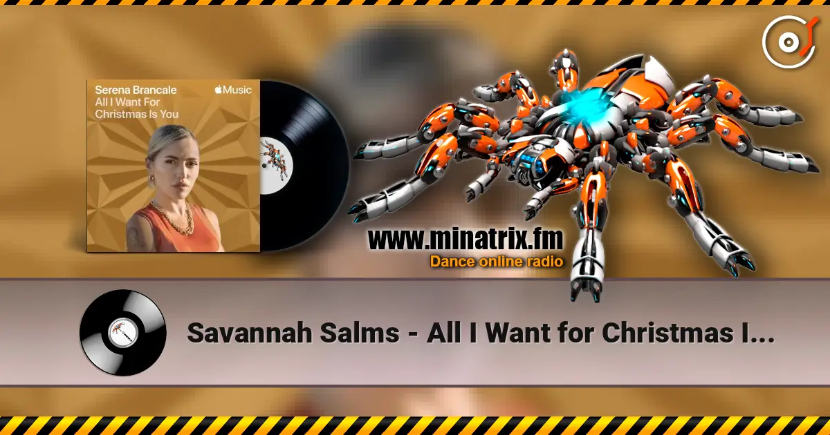 Savannah Salms - All I Want for Christmas Is You слухати онлайн у високій якості | Minatrix.FM