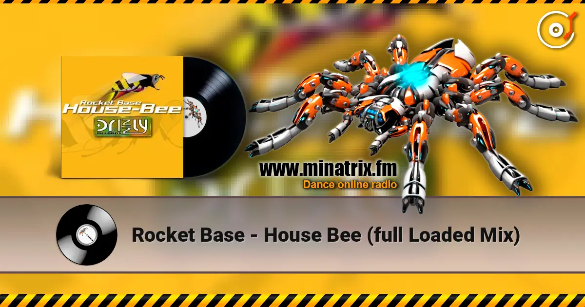 Rocket Base - House Bee (full Loaded Mix) ������� ���������