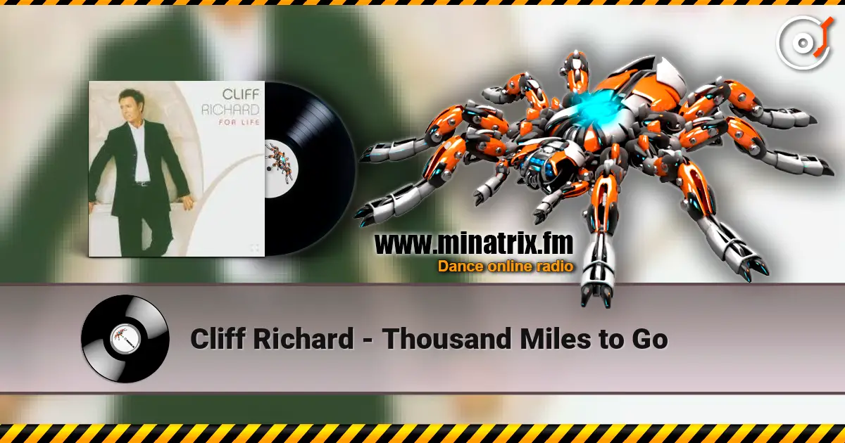Cliff Richard - Thousand Miles to Go слухати онлайн у високій якості | Minatrix.FM