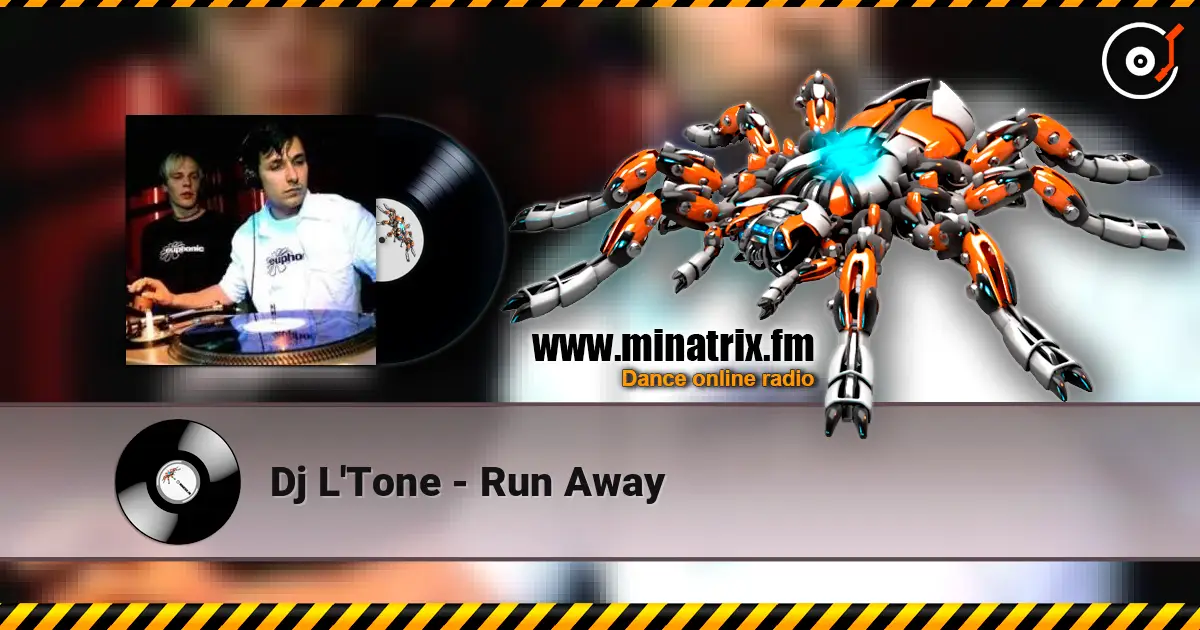 Dj L'Tone - Run Away слухати онлайн у високій якості | Minatrix.FM