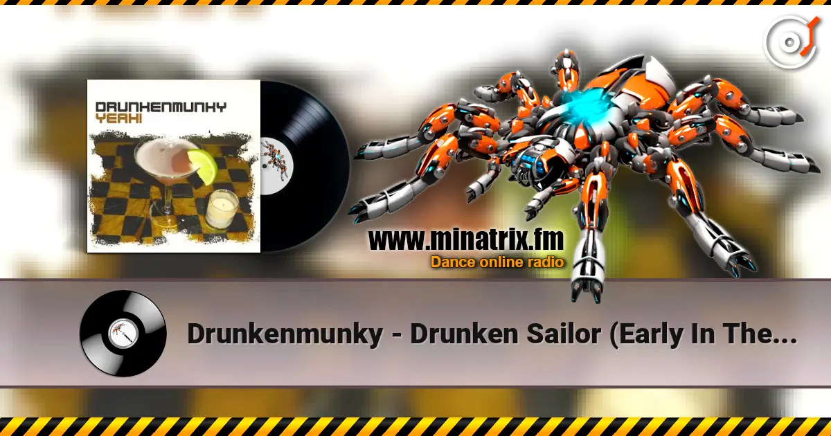 Drunkenmunky - Drunken Sailor (Early In The Morning) слухати онлайн у високій якості | Minatrix.FM