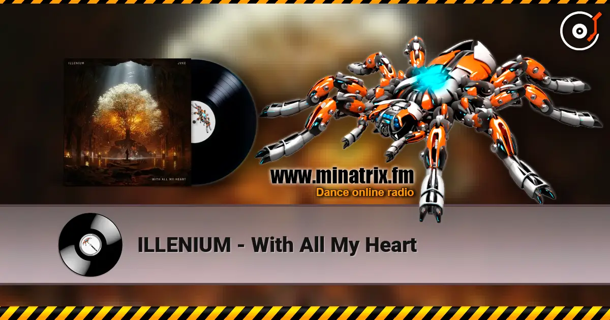 ILLENIUM - With All My Heart слухати онлайн у високій якості | Minatrix.FM