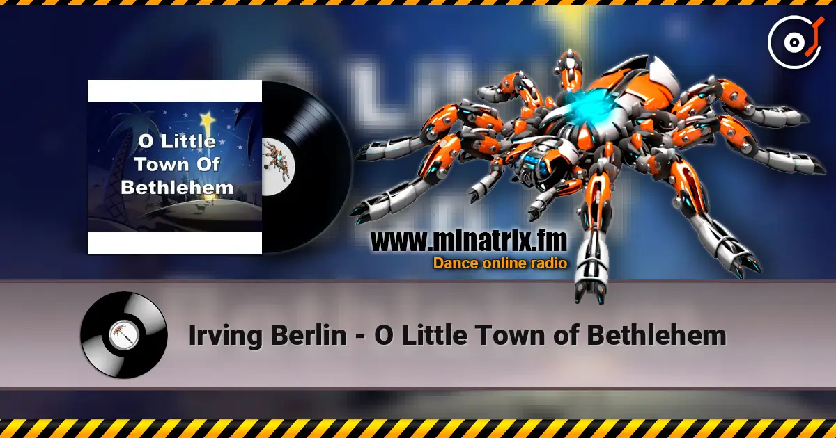Irving Berlin - O Little Town of Bethlehem listen online in high quality | Minatrix.FM