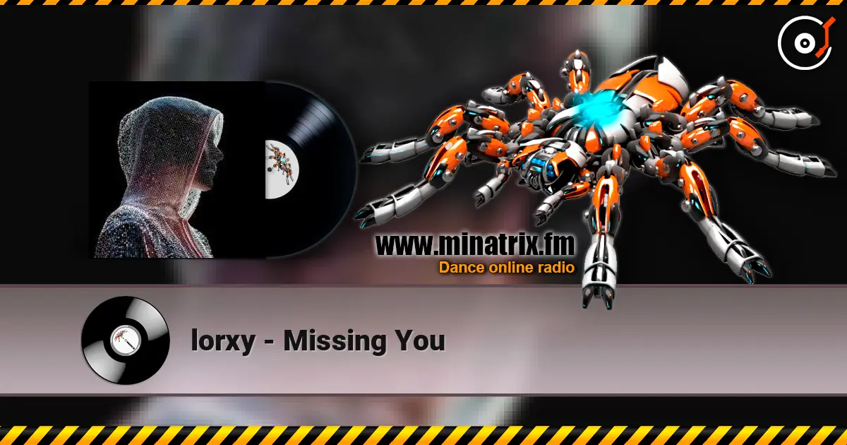 lorxy - Missing You слухати онлайн у високій якості | Minatrix.FM
