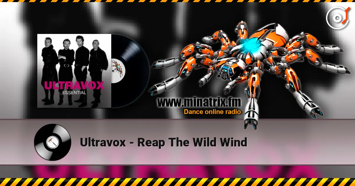 Ultravox - Reap The Wild Wind слухати онлайн у високій якості | Minatrix.FM