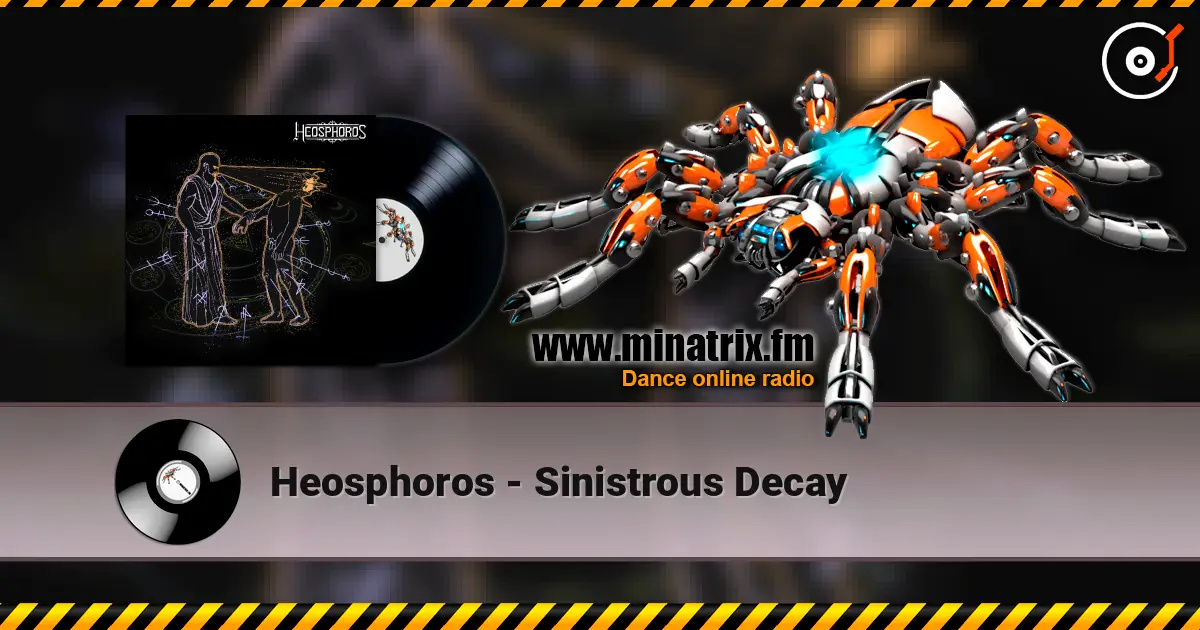 Heosphoros - Sinistrous Decay слухати онлайн у високій якості | Minatrix.FM