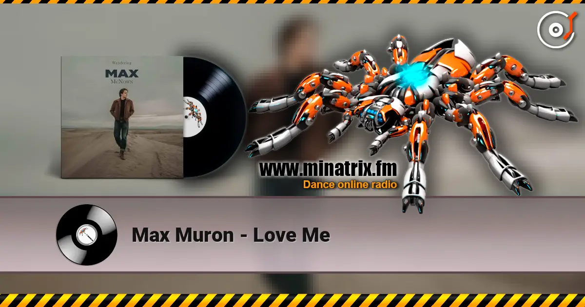 Max Muron - Love Me слухати онлайн у високій якості | Minatrix.FM