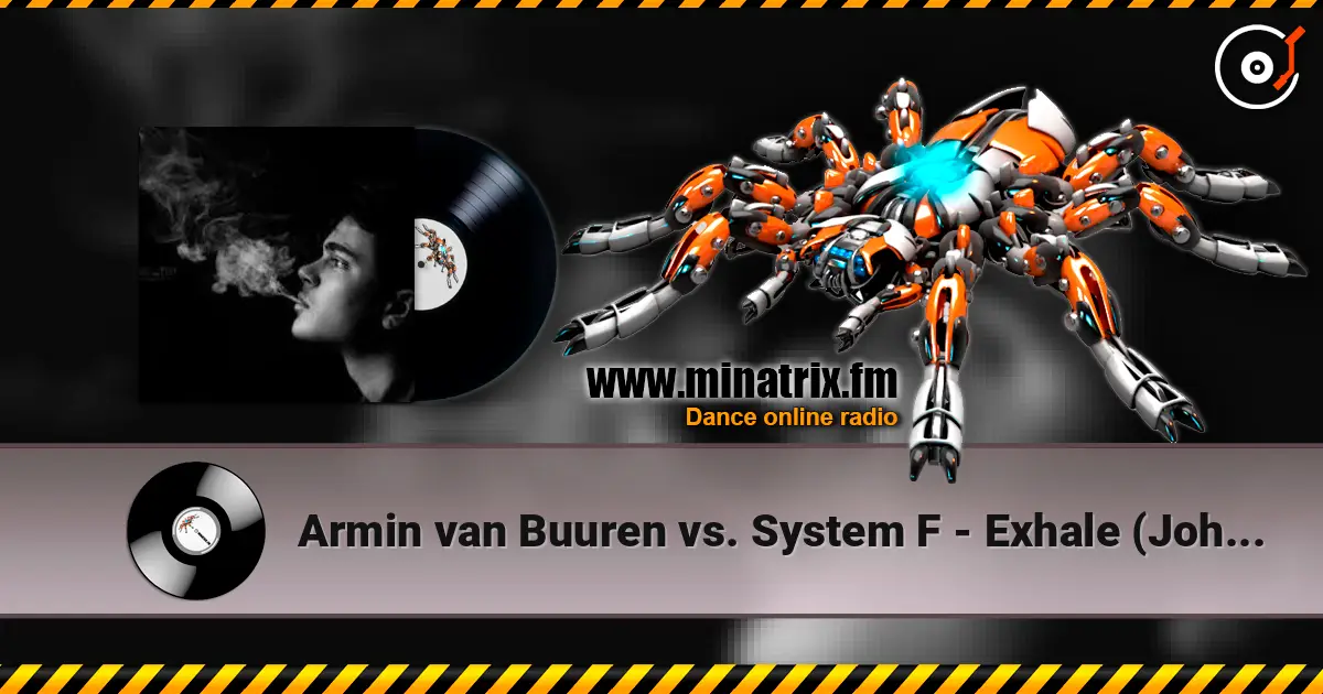 Armin van Buuren vs. System F - Exhale (Johann Stone Bootleg Remix) ������� ���������