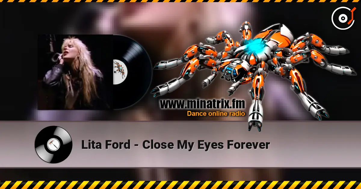 Lita Ford - Close My Eyes Forever слухати онлайн у високій якості | Minatrix.FM