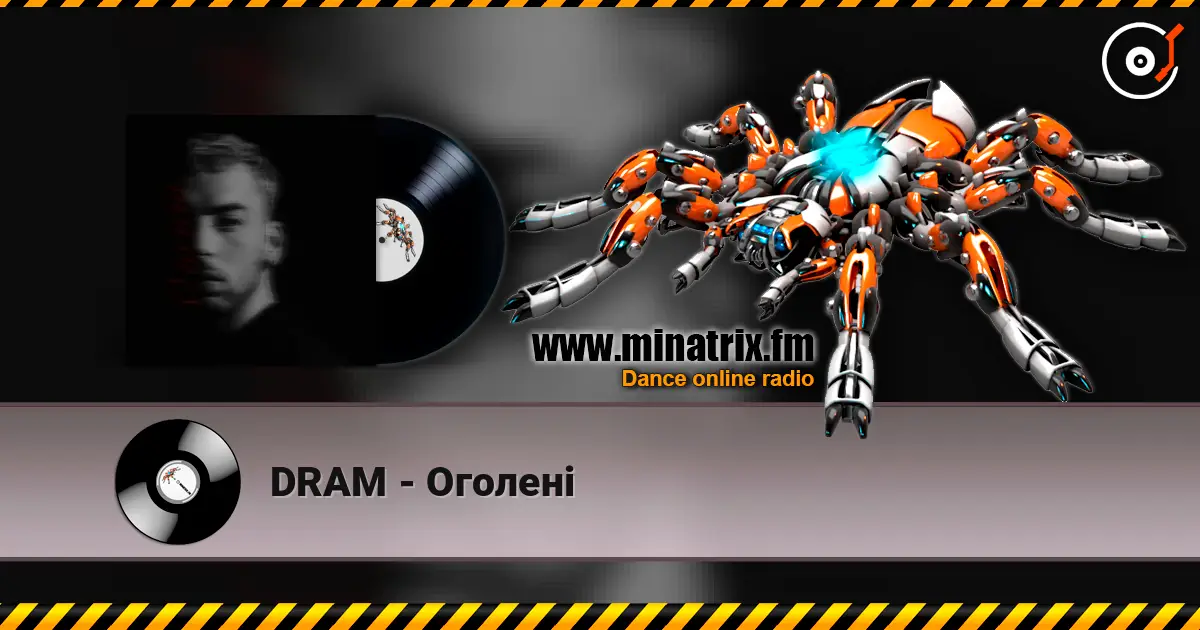 DRAM - Оголені listen online in high quality | Minatrix.FM