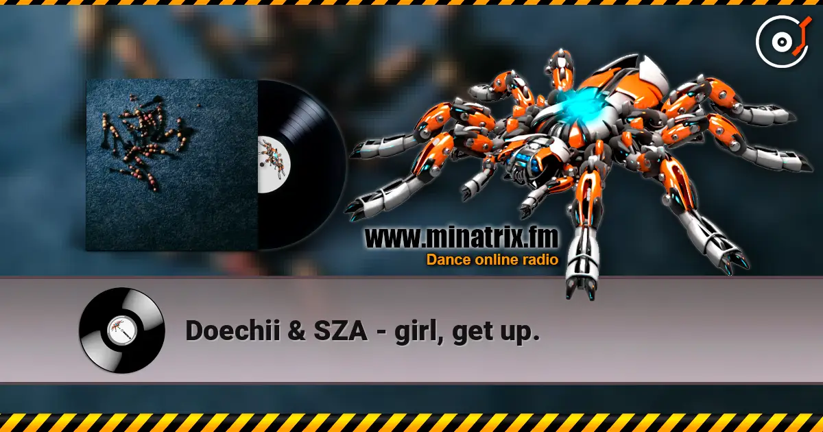 Doechii & SZA - girl, get up. listen online in high quality | Minatrix.FM