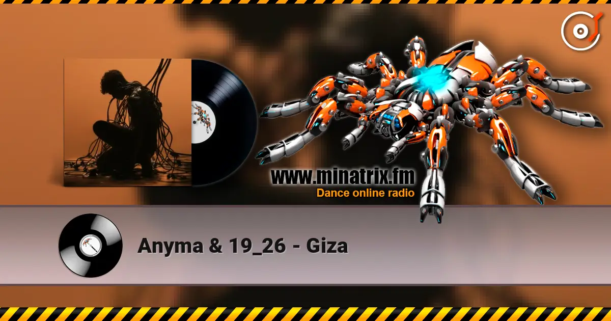 Anyma & 19_26 - Giza слухати онлайн у високій якості | Minatrix.FM