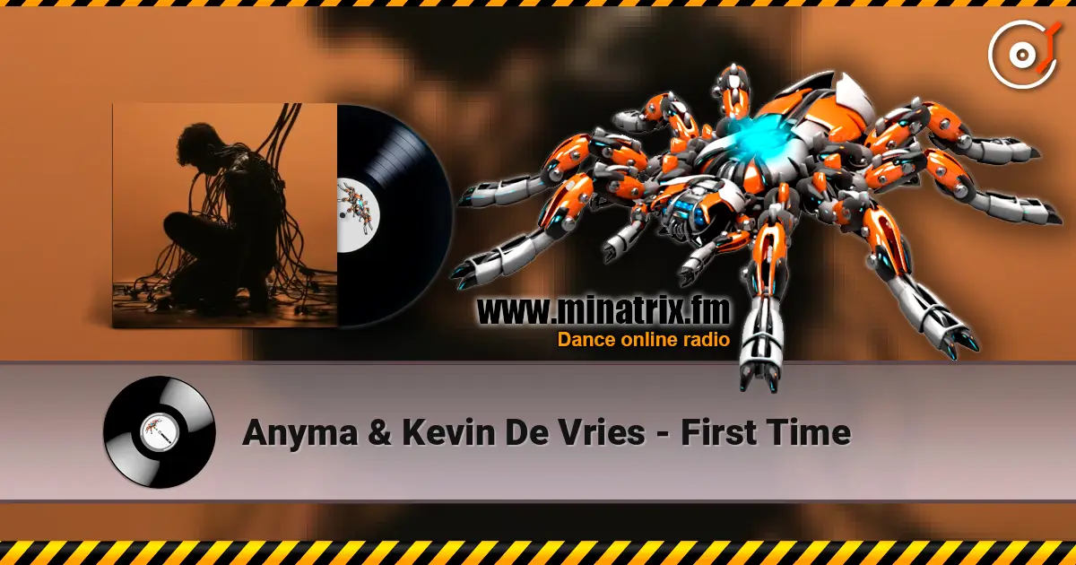 Anyma & Kevin De Vries - First Time слухати онлайн у високій якості | Minatrix.FM