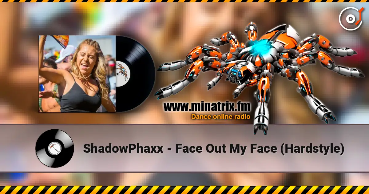 ShadowPhaxx - Face Out My Face (Hardstyle) ������� ���������