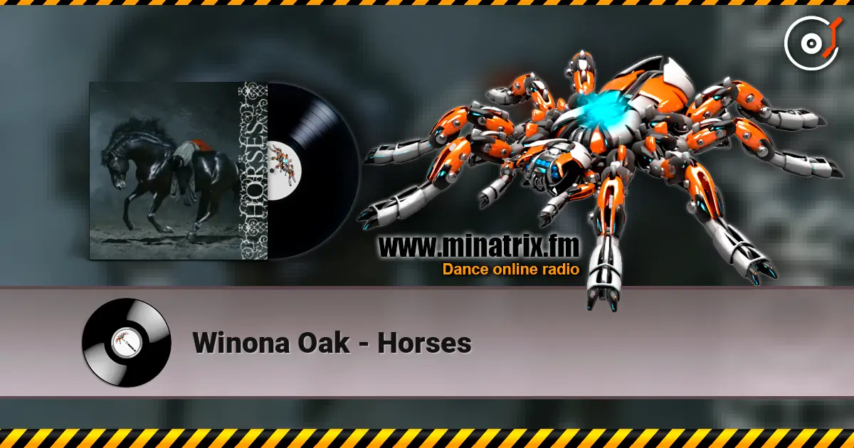 Winona Oak - Horses слухати онлайн у високій якості | Minatrix.FM