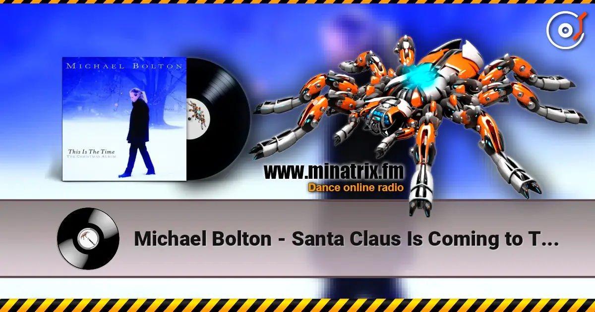 Michael Bolton - Santa Claus Is Coming to Town слухати онлайн у високій якості | Minatrix.FM