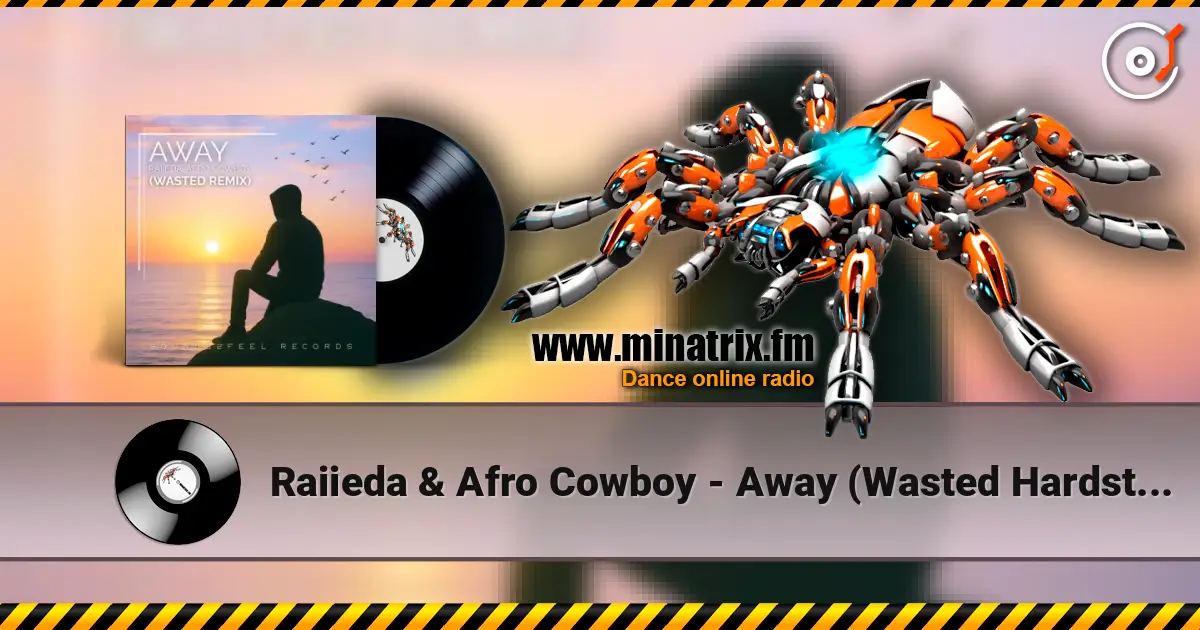 Raiieda & Afro Cowboy - Away (Wasted Hardstyle Remix) ������� ���������