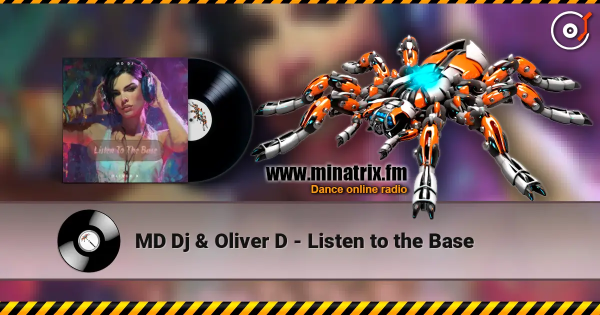 MD Dj & Oliver D - Listen to the Base слухати онлайн у високій якості | Minatrix.FM