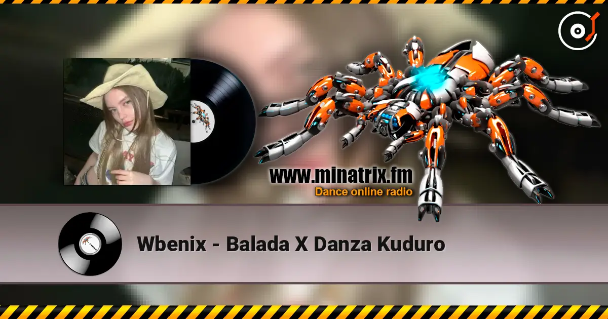 Wbenix - Balada X Danza Kuduro слухати онлайн у високій якості | Minatrix.FM
