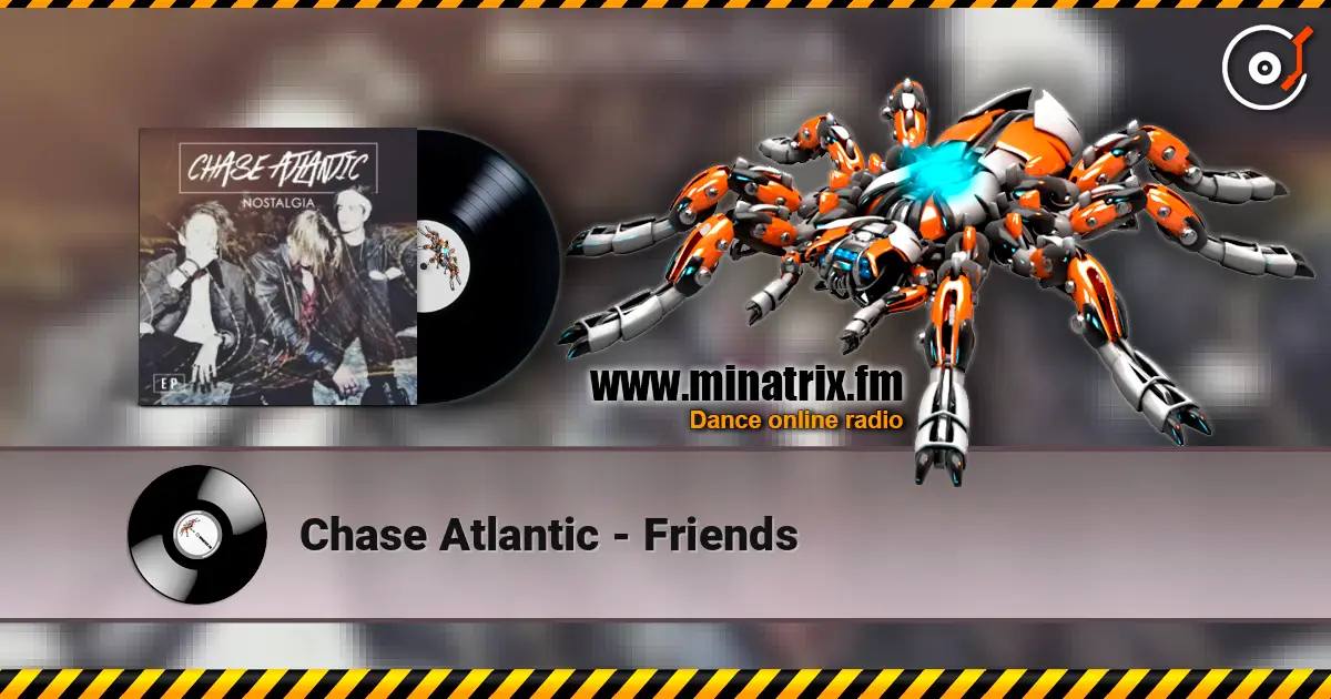 Chase Atlantic - Friends listen online in high quality | Minatrix.FM