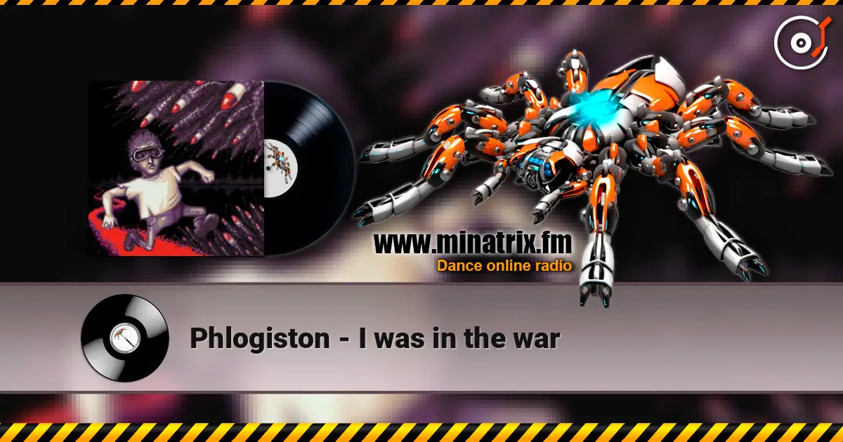 Phlogiston - I was in the war слухати онлайн у високій якості | Minatrix.FM