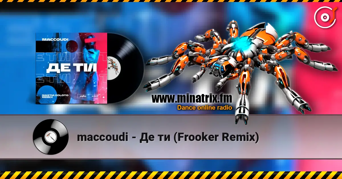 maccoudi - Де ти (Frooker Remix) listen online in high quality | Minatrix.FM