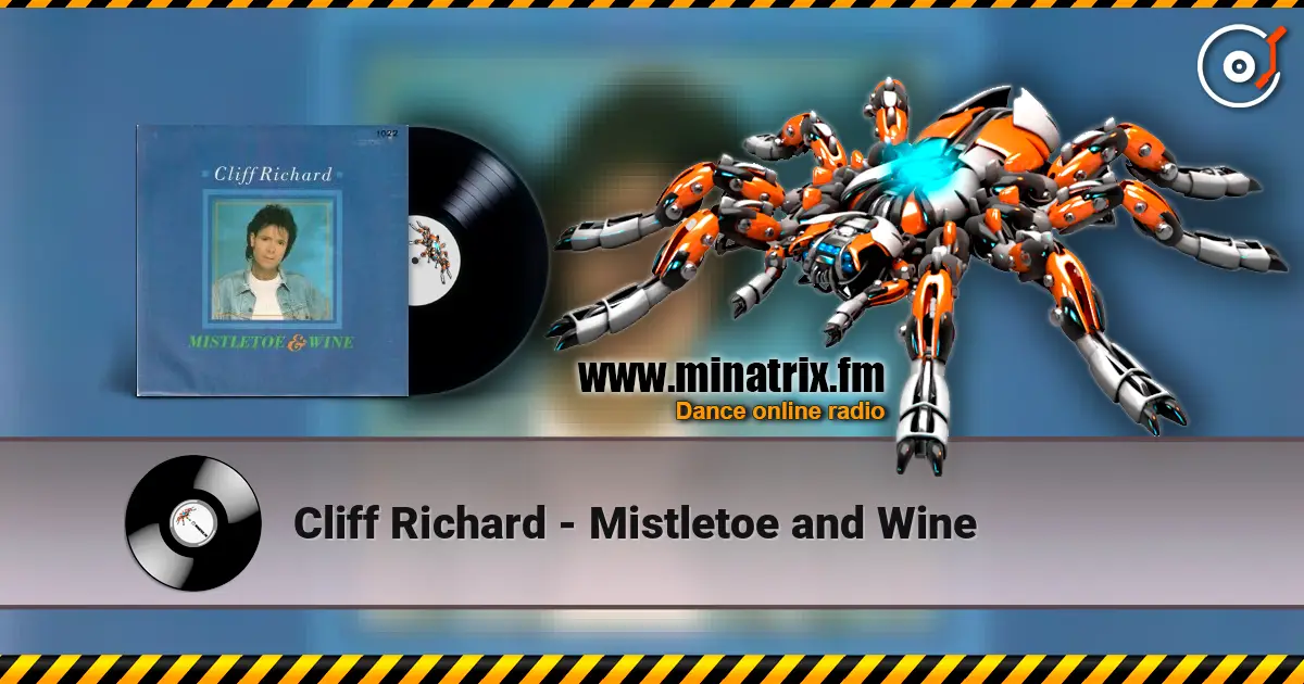 Cliff Richard - Mistletoe and Wine слухати онлайн у високій якості | Minatrix.FM