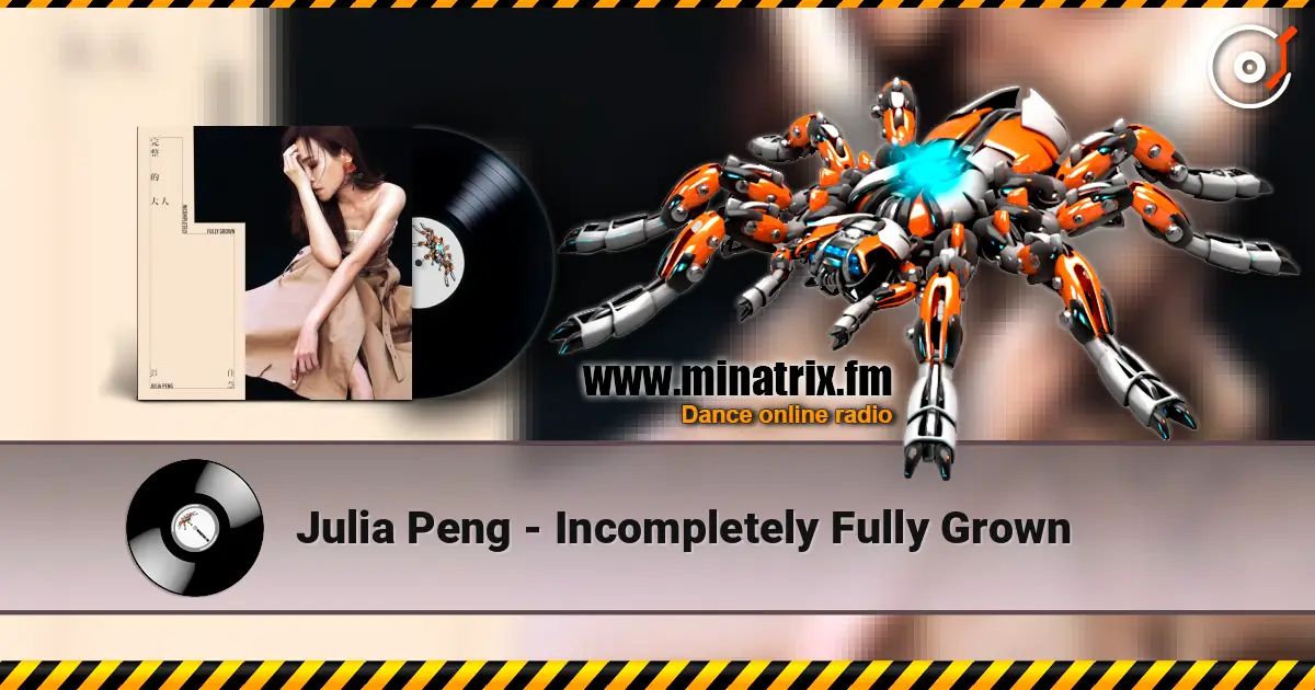 Julia Peng - Incompletely Fully Grown ������� ���������