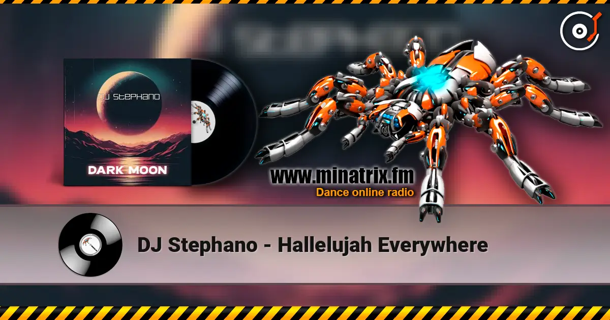 DJ Stephano - Hallelujah Everywhere слухати онлайн у високій якості | Minatrix.FM