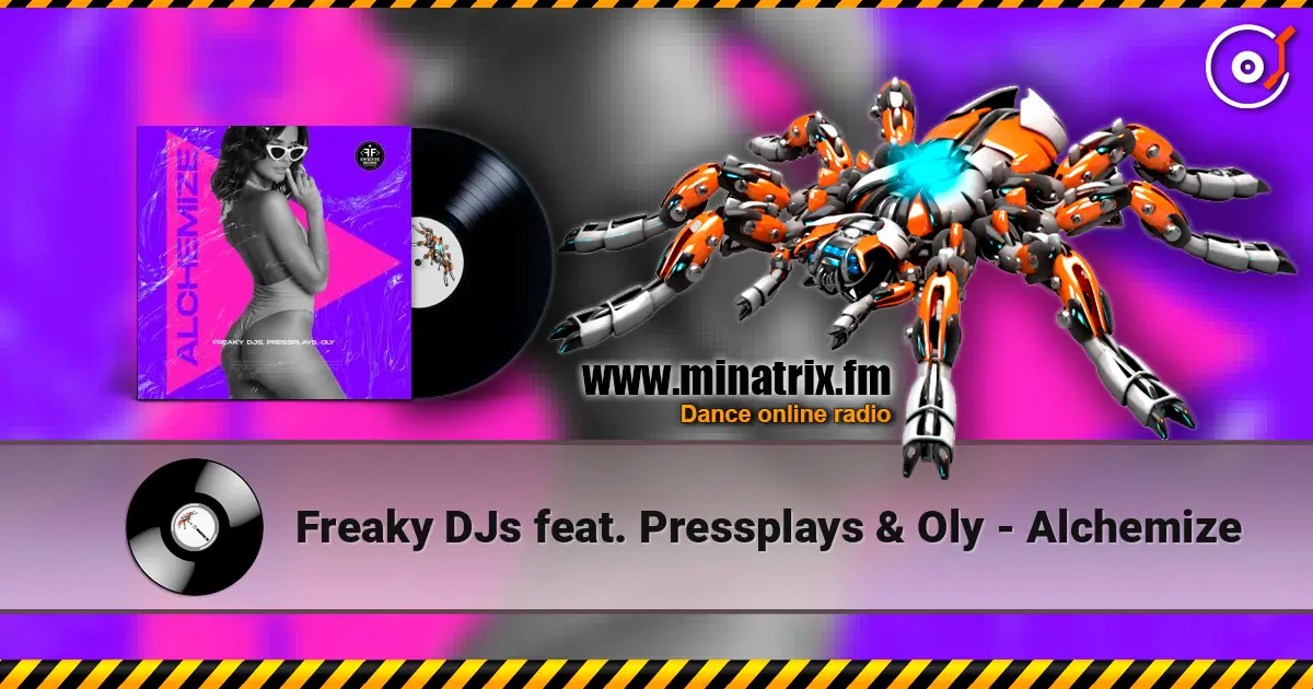 Freaky DJs feat. Pressplays & Oly - Alchemize ������� ���������
