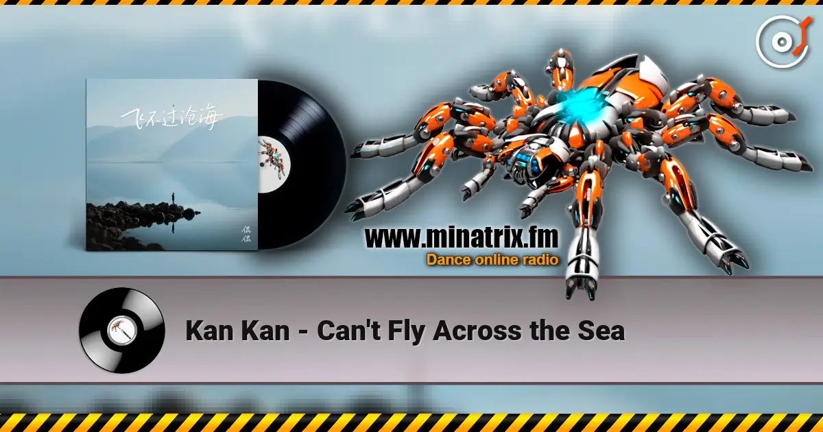 Kan Kan - Can't Fly Across the Sea ������� ���������