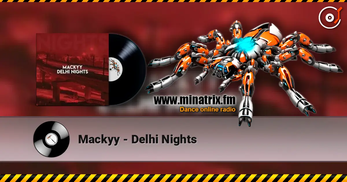 Mackyy - Delhi Nights слухати онлайн у високій якості | Minatrix.FM
