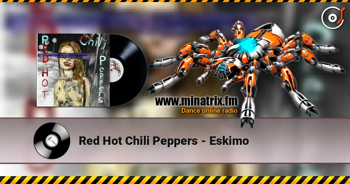 Red Hot Chili Peppers - Eskimo слухати онлайн у високій якості | Minatrix.FM