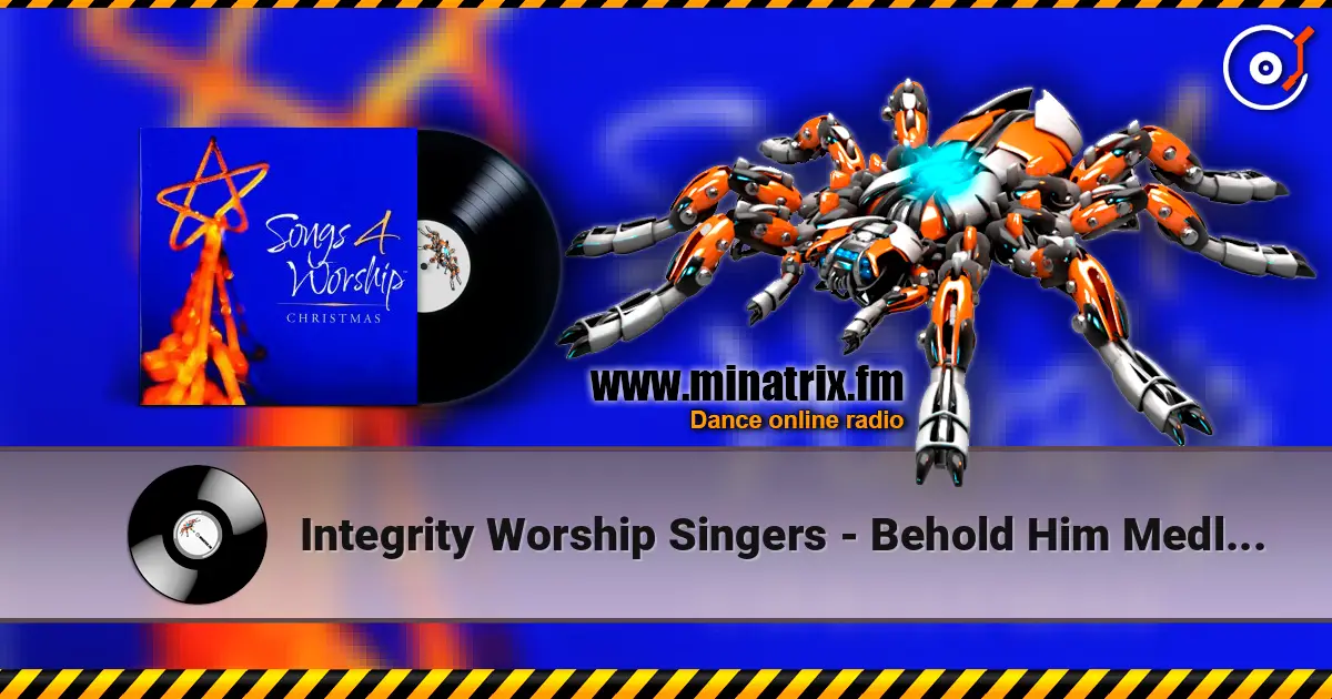 Integrity Worship Singers - Behold Him Medley (Love Has Come Come And Behold Him) ������� ���������