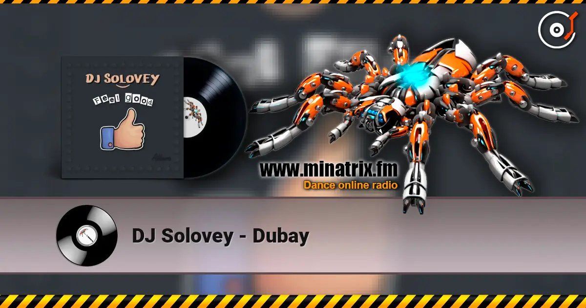 DJ Solovey - Dubay слухати онлайн у високій якості | Minatrix.FM