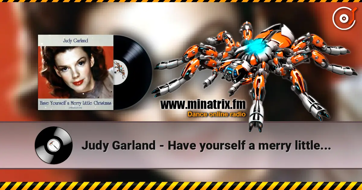 Judy Garland - Have yourself a merry little Christmas слухати онлайн у високій якості | Minatrix.FM