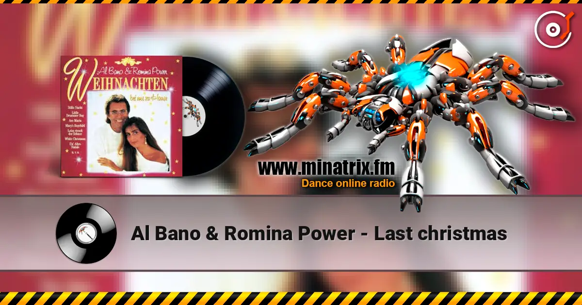 Al Bano & Romina Power - Last christmas слухати онлайн у високій якості | Minatrix.FM
