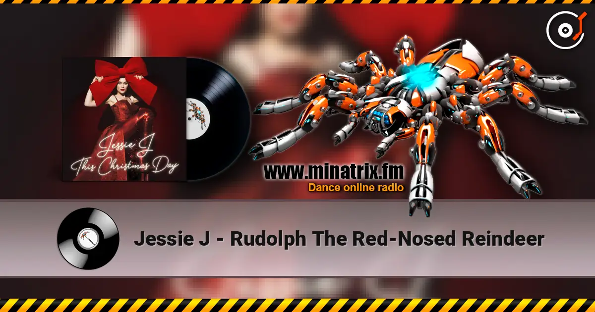 Jessie J - Rudolph The Red-Nosed Reindeer listen online in high quality | Minatrix.FM